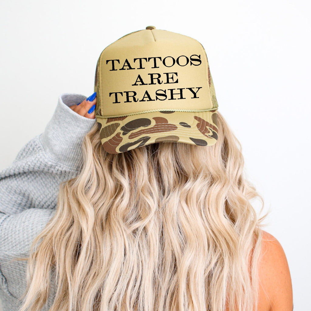 Tattoos Are Trashy Camo Snapback Trucker Hat